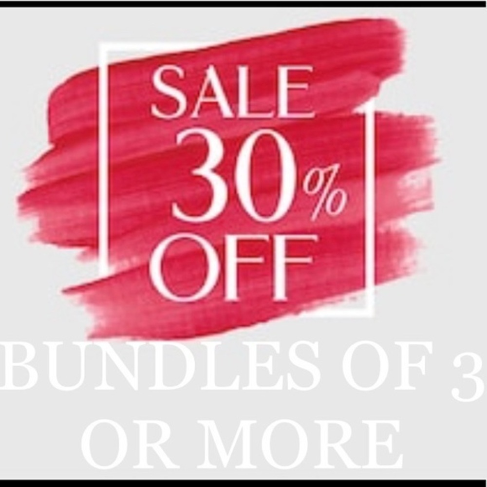 Bundle 3 or more for automatic 30% off